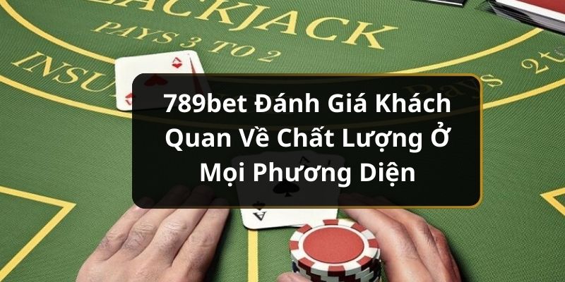 789bet đánh giá